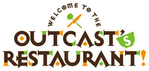 Welcome to the Outcast's Restaurant!