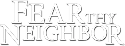Fear Thy Neighbor