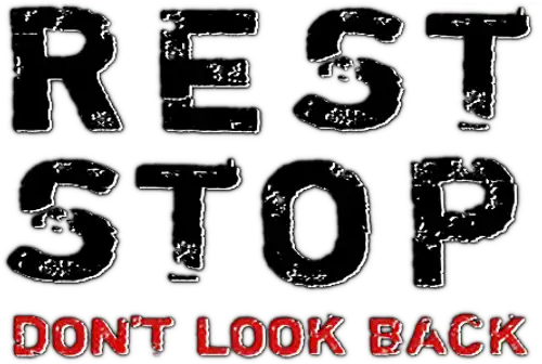 Rest Stop: Don't Look Back