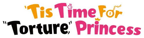 'Tis Time for "Torture," Princess