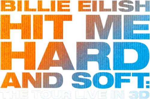 Billie Eilish - Hit Me Hard and Soft: The Tour (Live in 3D)