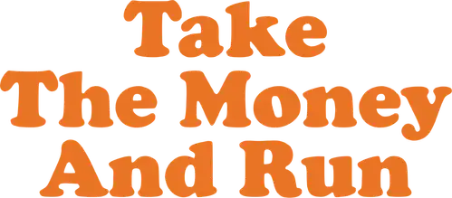 Take the Money and Run