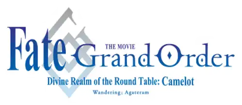 Fate/Grand Order: Divine Realm of the Round Table - Camelot Wandering; Agateram