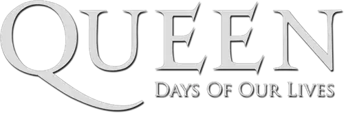 Queen: Days of Our Lives