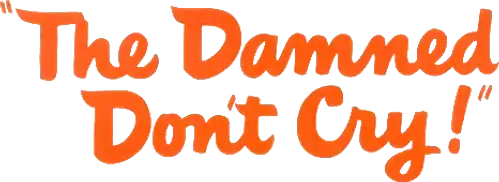 The Damned Don't Cry
