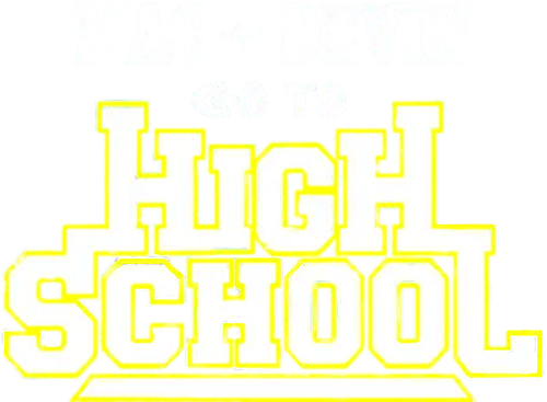 Mac & Devin Go to High School