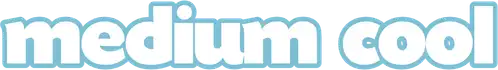 Medium Cool