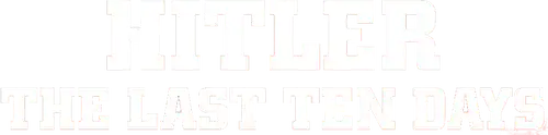 Hitler: The Last Ten Days