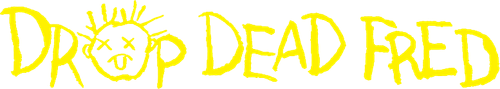 Drop Dead Fred