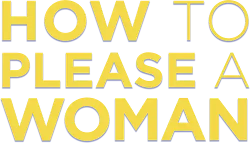 How to Please a Woman