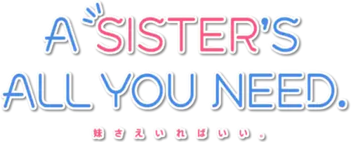 A Sister's All You Need