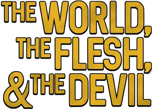 The World, the Flesh and the Devil