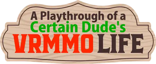 A Playthrough of a Certain Dude's VRMMO Life