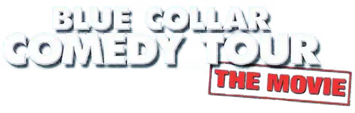 Blue Collar Comedy Tour: The Movie