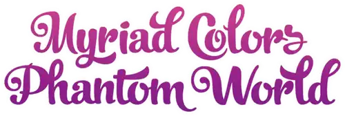 Myriad Colors Phantom World