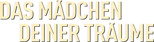 Das Mädchen deiner Träume