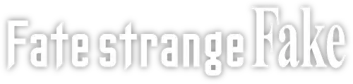 Fate/strange Fake