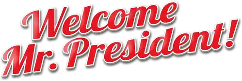 Willkommen, Herr Präsident!
