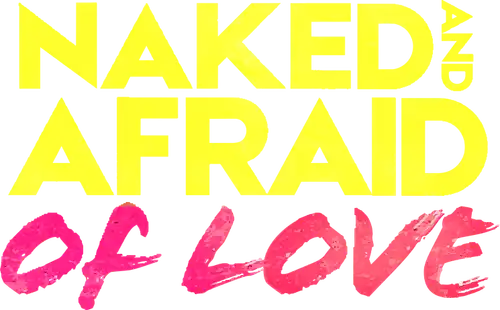 Naked and Afraid of Love