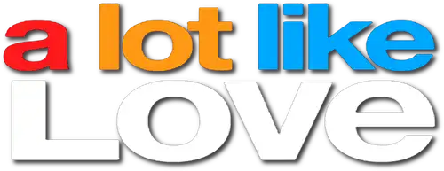 A Lot Like Love