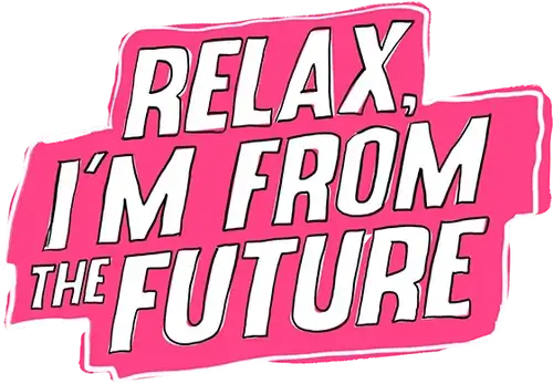 Relax, vengo del futuro