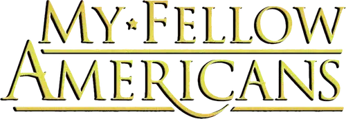 My Fellow Americans