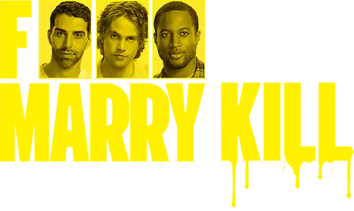 F Marry Kill