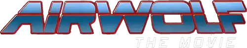 Airwolf: The Movie