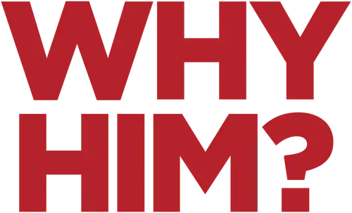 Why Him?