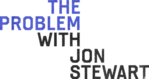 The Problem with Jon Stewart