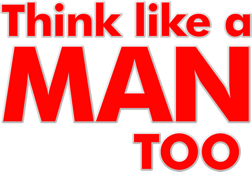 Think Like a Man Too