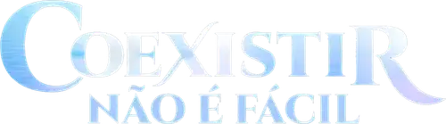 Coexister Não é Fácil