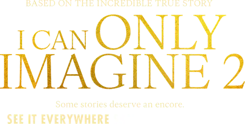 I Can Only Imagine 2