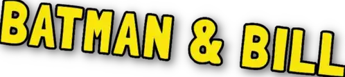 Batman & Bill