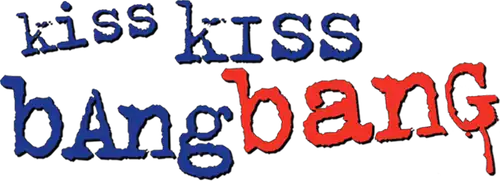 Kiss Kiss Bang Bang