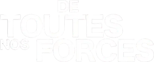 De toutes nos forces