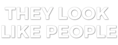 They Look Like People