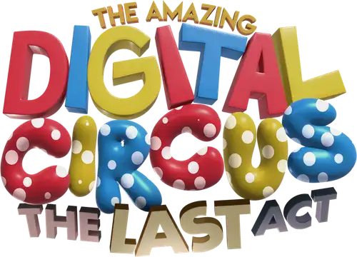 The Amazing Digital Circus: The Last Act