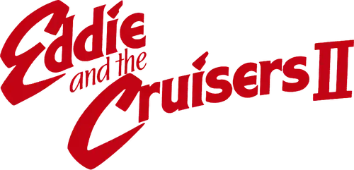 Eddie and the Cruisers II: Eddie Lives!