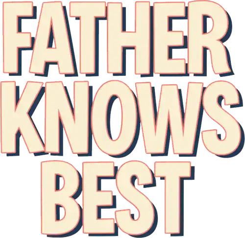 Father Knows Best