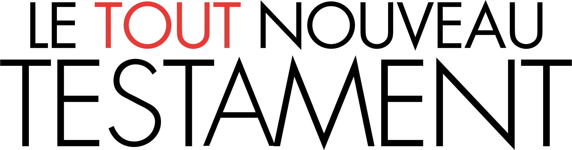 Le Tout Nouveau Testament