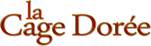 La Cage dorée