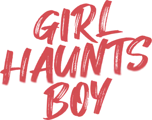 Girl Haunts Boy