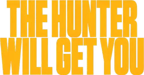 Hunter Will Get You