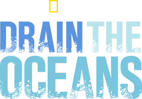 Drain the Oceans