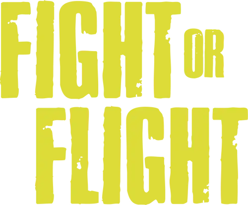 Fight or Flight