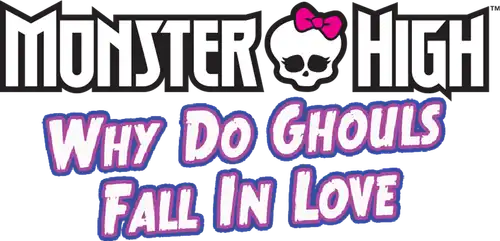 Monster High: Why Do Ghouls Fall in Love?