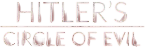 Hitler's Circle of Evil