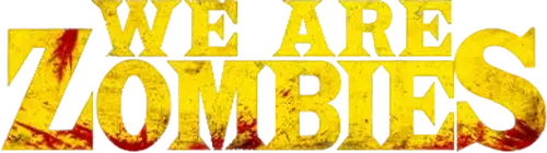 We Are Zombies