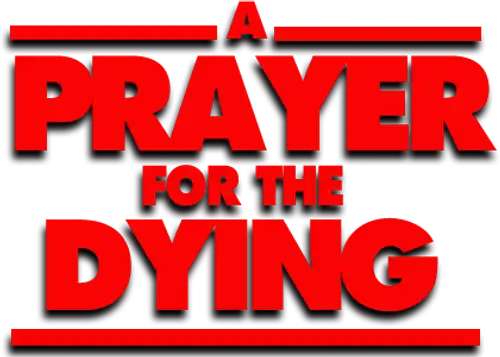 A Prayer for the Dying